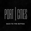 Port Cities - Back to the Bottom