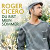 Roger Cicero - Du bist mein Sommer