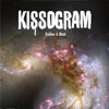 KISSOGRAM - Rubber & Meat