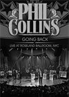 Phil Collins - Going Back-Live At Roseland Ballroom
