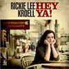 Rickie Lee Kroell - HEY YA